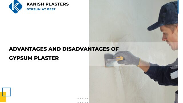 advantage and disadvantage of gypsum plasters